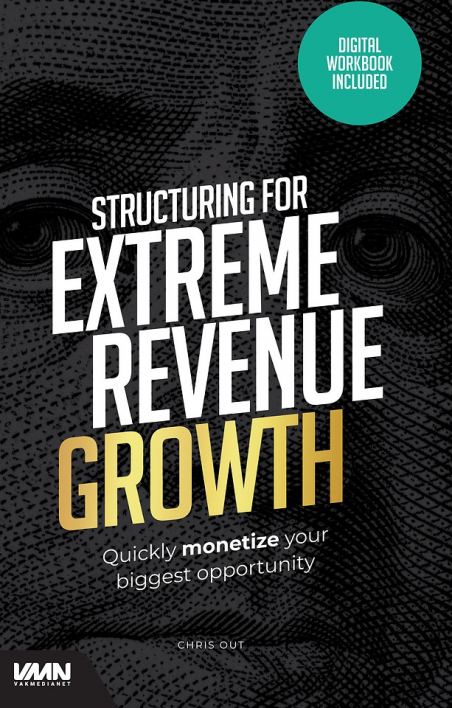 Cover boek Chris Out: Structuring for extreme revenue growth
